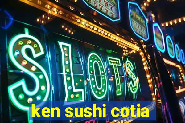 ken sushi cotia